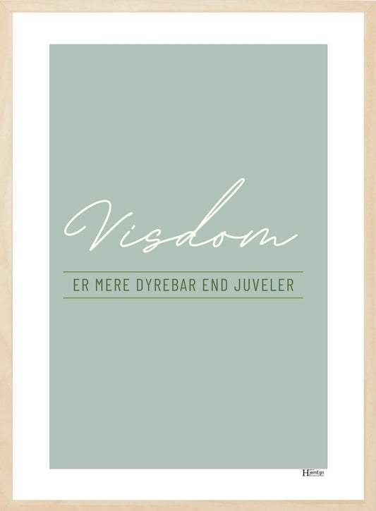 Citat plakat - Hvad er visdom? - Hjemegn