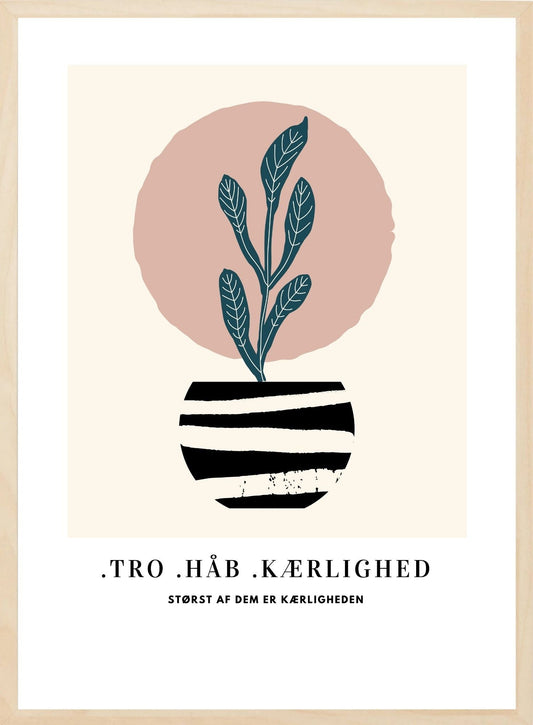 Citat plakat - Tro, håb og kærlighed - størst af dem er kærligheden - Hjemegn