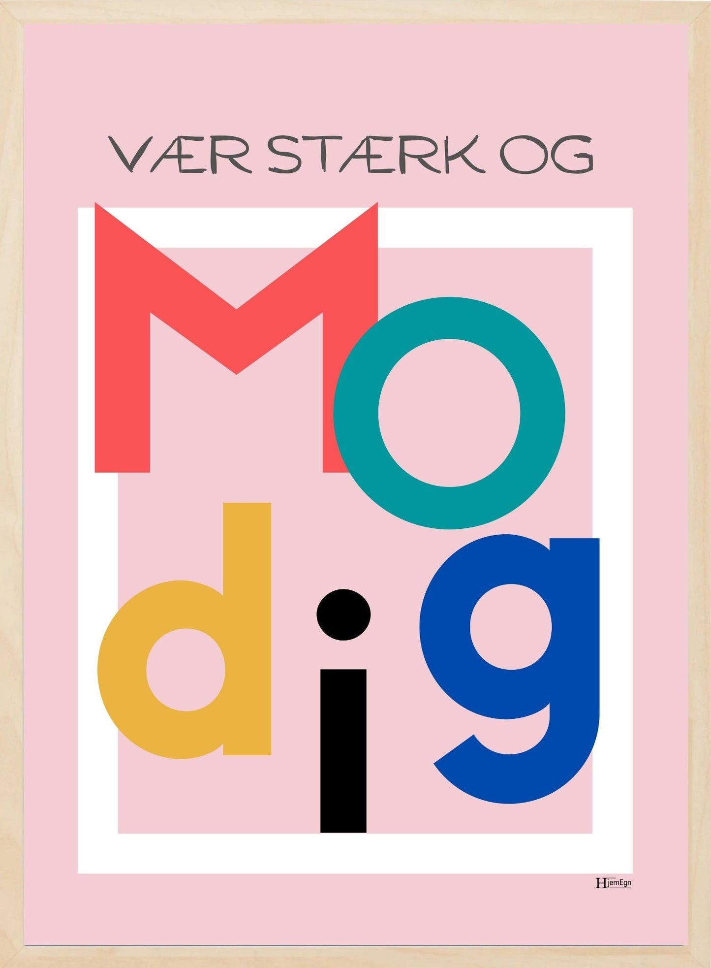 Citat plakat - vær modig - Hjemegn