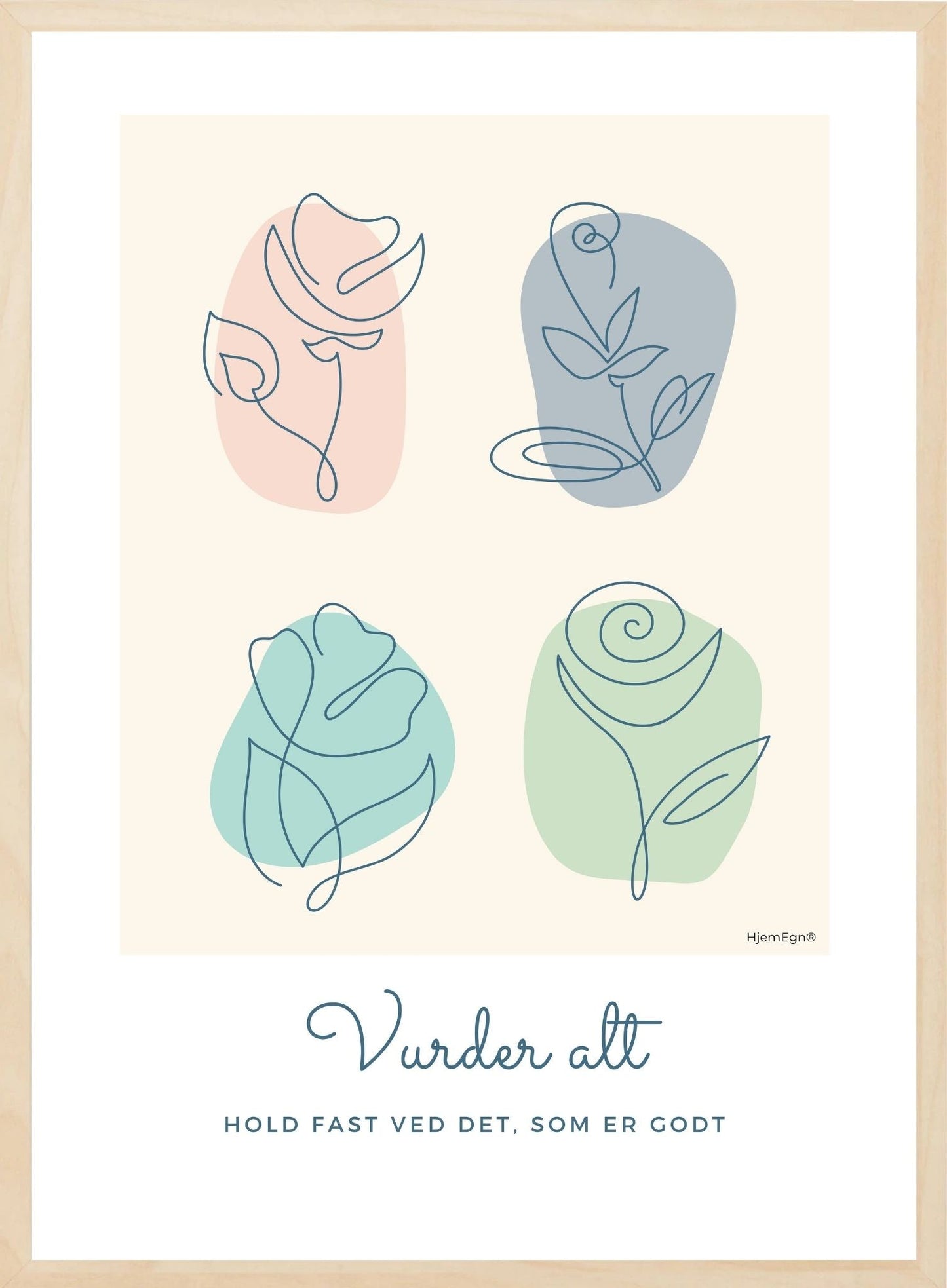 Citat plakat - Vurder alt og hold fast ved det som er godt - Hjemegn