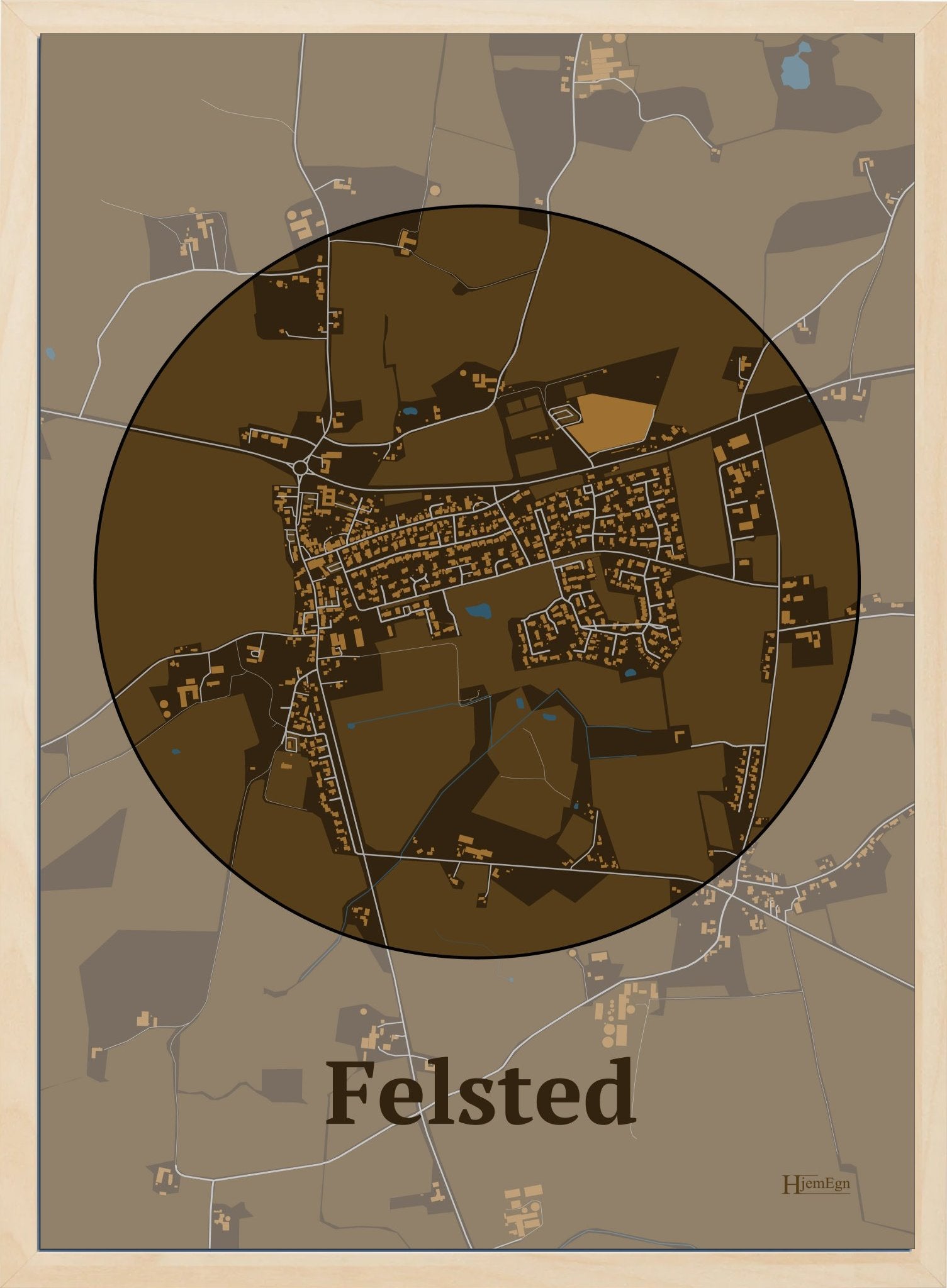 Felsted plakat i farve mørk brun og HjemEgn.dk design centrum. Design bykort for Felsted